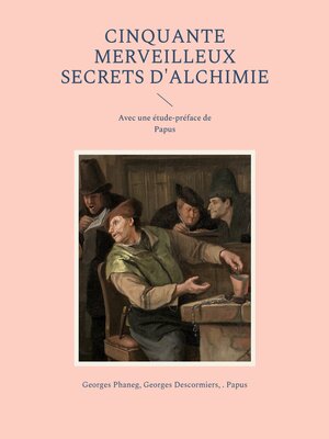 cover image of Cinquante Merveilleux Secrets d'Alchimie